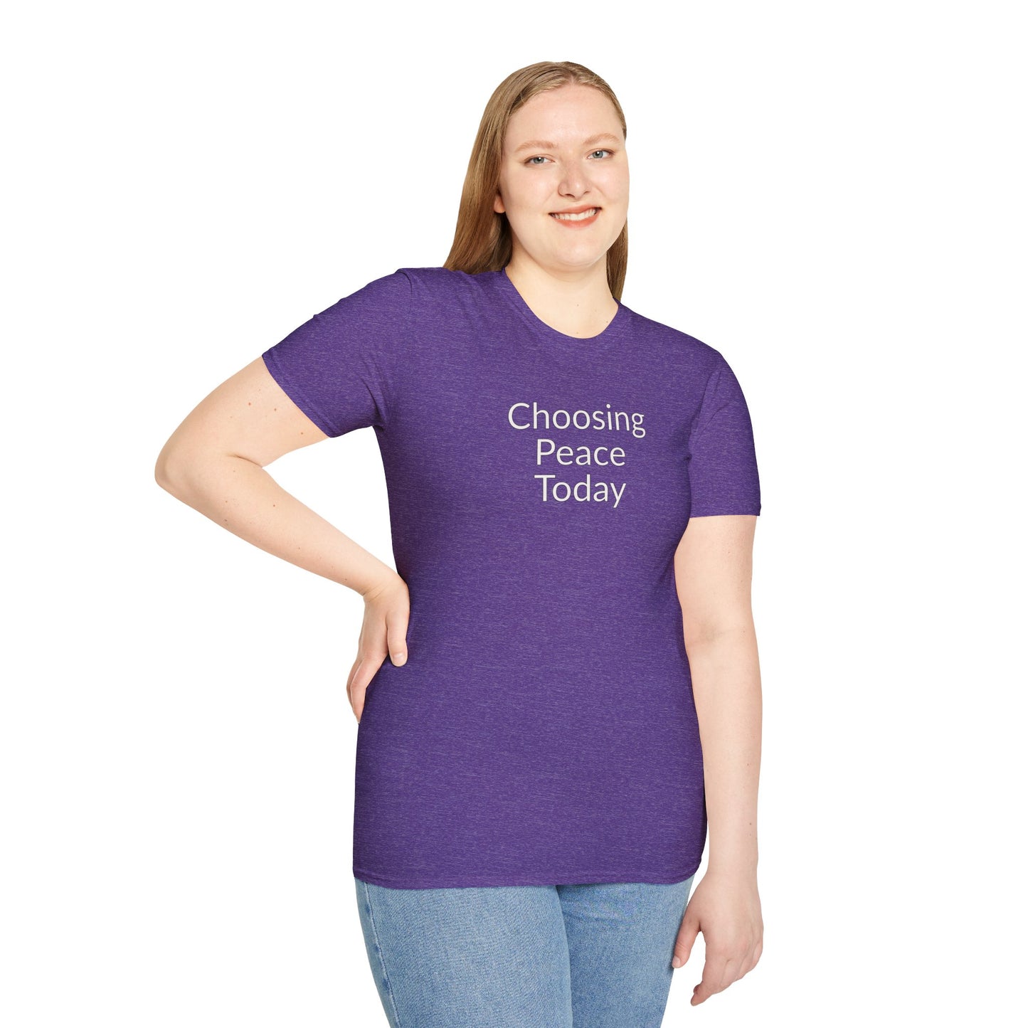 Choosing Peace Today - Unisex T-shirt - Soft Style 100% Cotton
