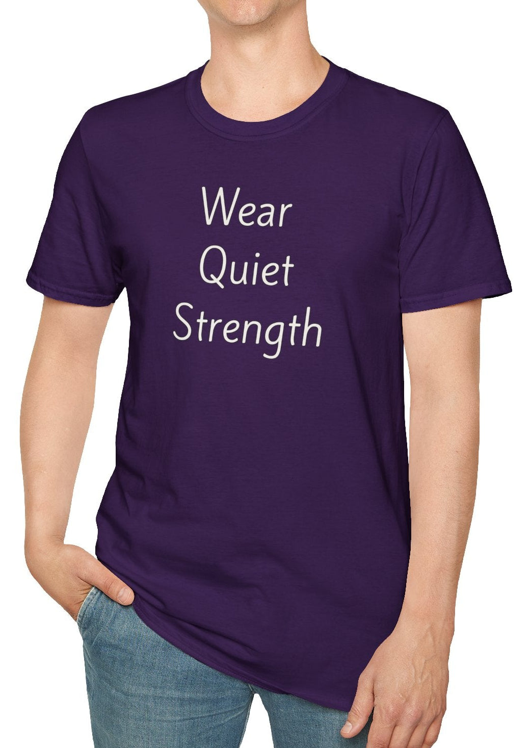 Wear Quiet Strength - Unisex T-shirt - Soft Style 100% Cotton