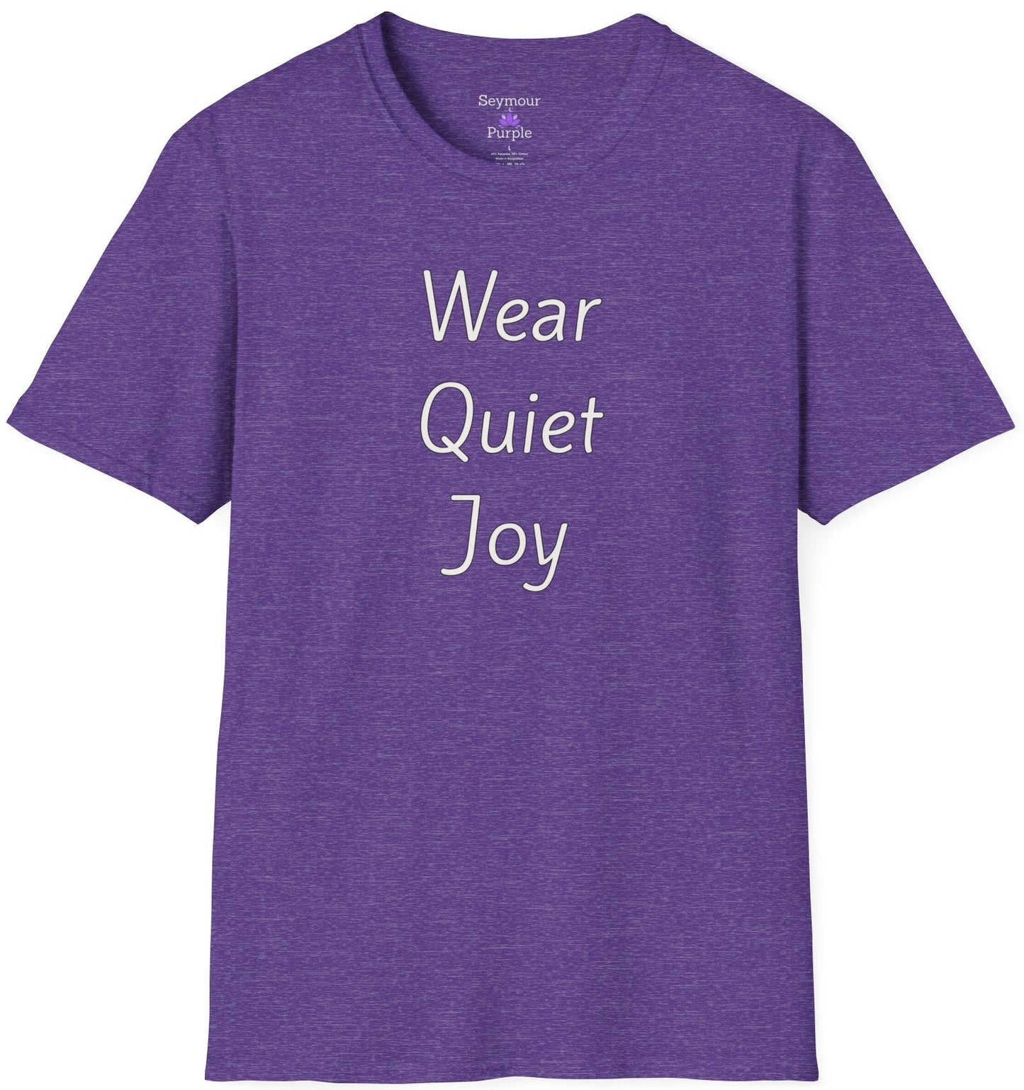 Wear Quiet Joy - Unisex T-shirt - Soft Style 100% Cotton