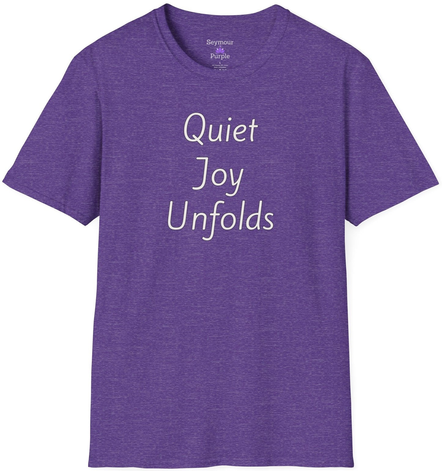 Quiet Joy Unfolds - Unisex T-shirt - Soft Style 100% Cotton
