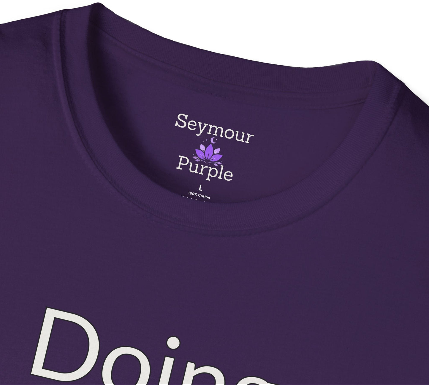 Doing My Best - Unisex T-shirt - Soft Style 100% Cotton