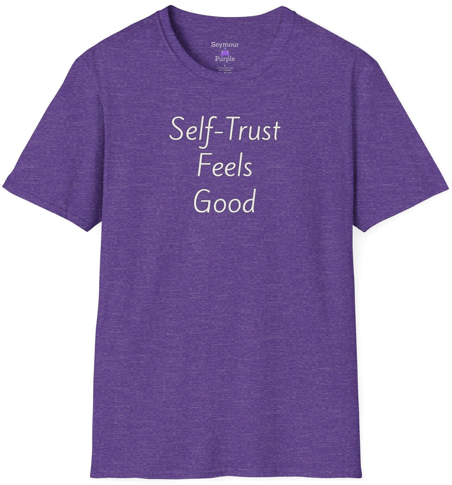 Self-Trust Feels Good - Unisex T-shirt - Soft Style 100% Cotton