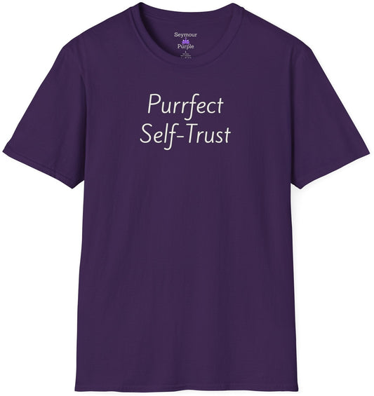Purrfect Self-Trust - Unisex T-shirt - Soft Style 100% Cotton