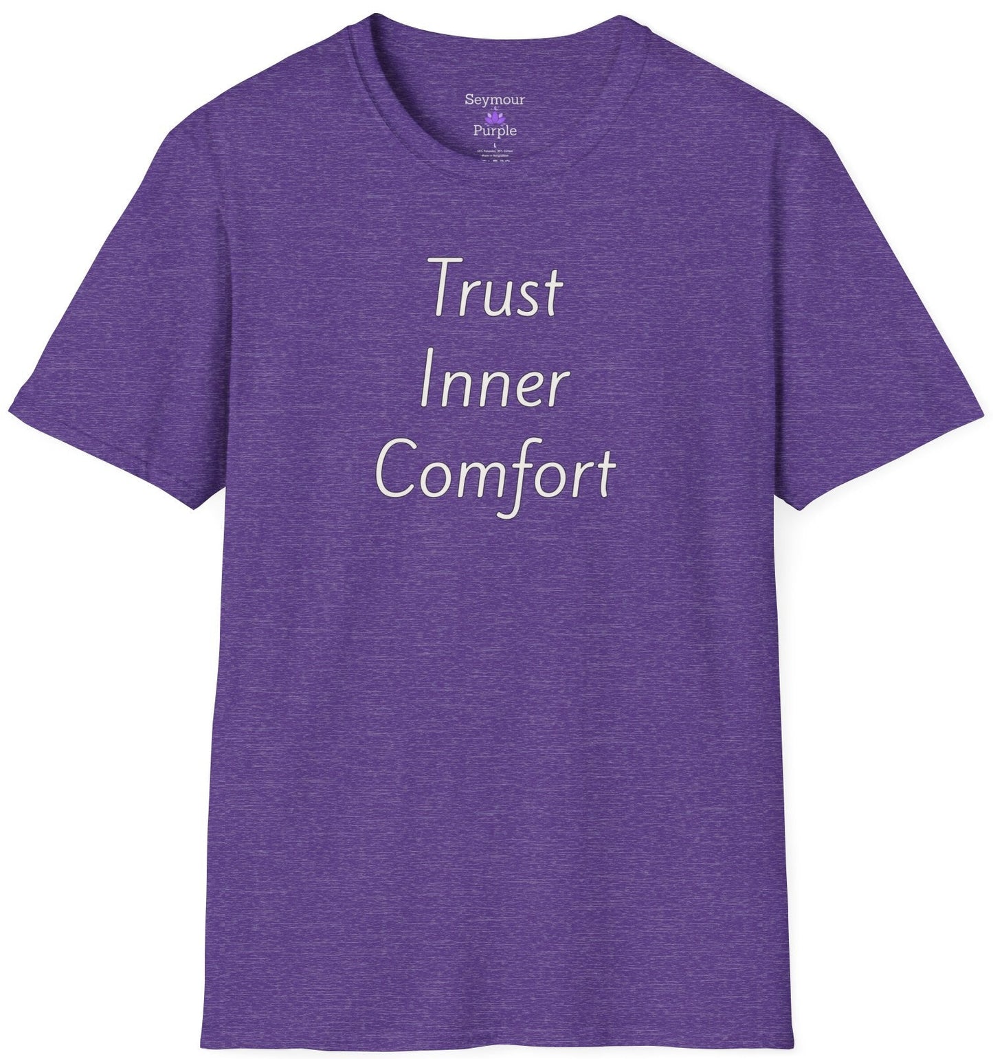 Trust Inner Comfort - Unisex T-shirt - Soft Style 100% Cotton