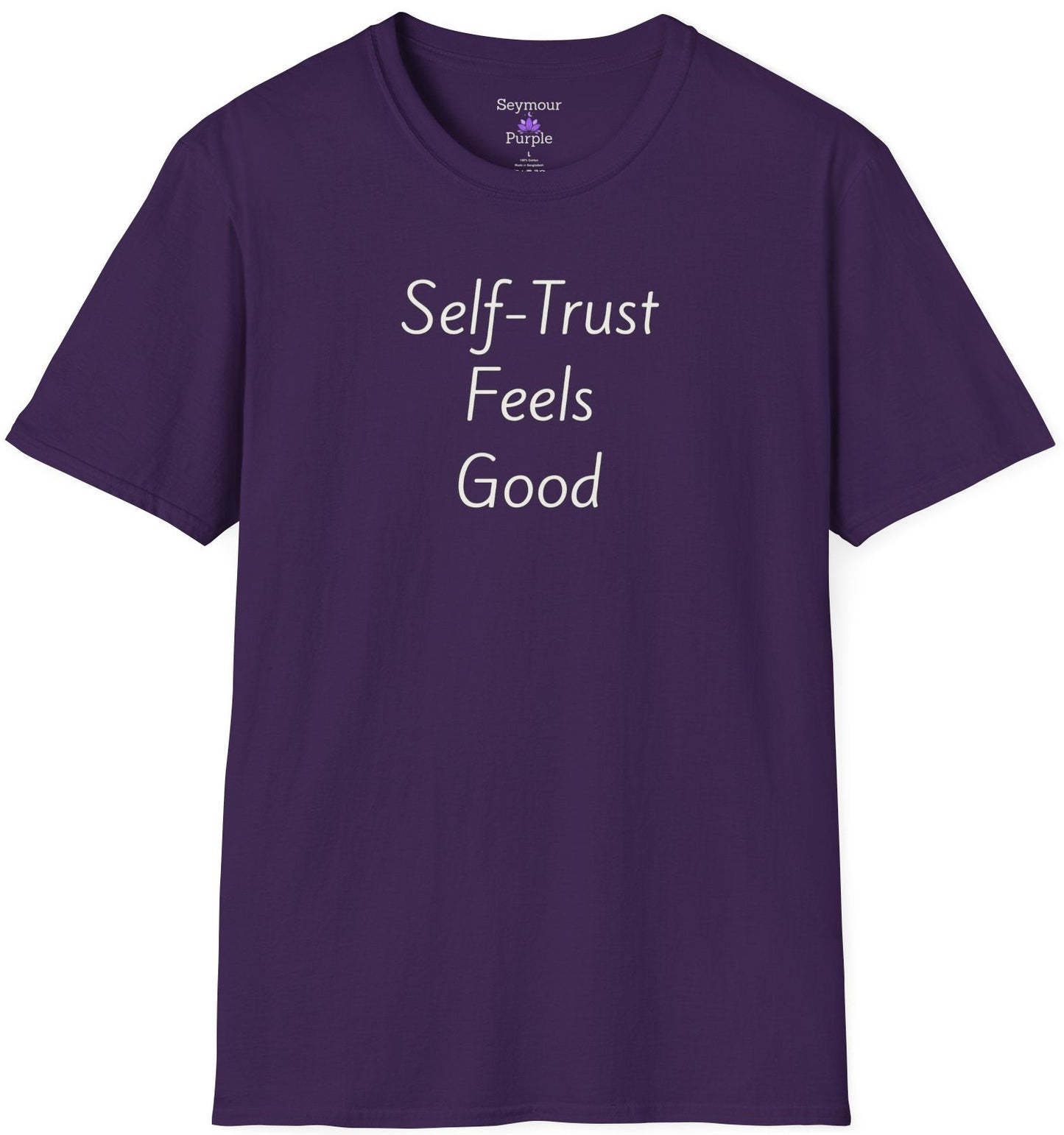 Self-Trust Feels Good - Unisex T-shirt - Soft Style 100% Cotton