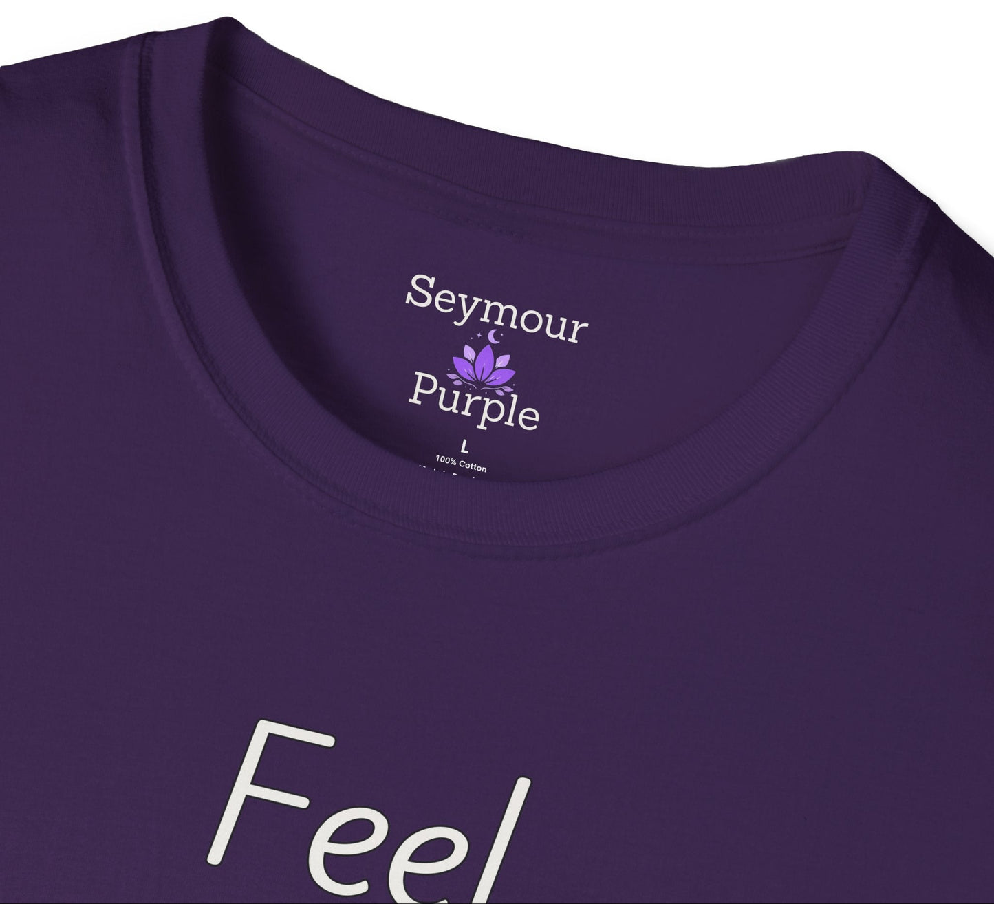 Feel Inner Comfort - Unisex T-shirt - Soft Style 100% Cotton