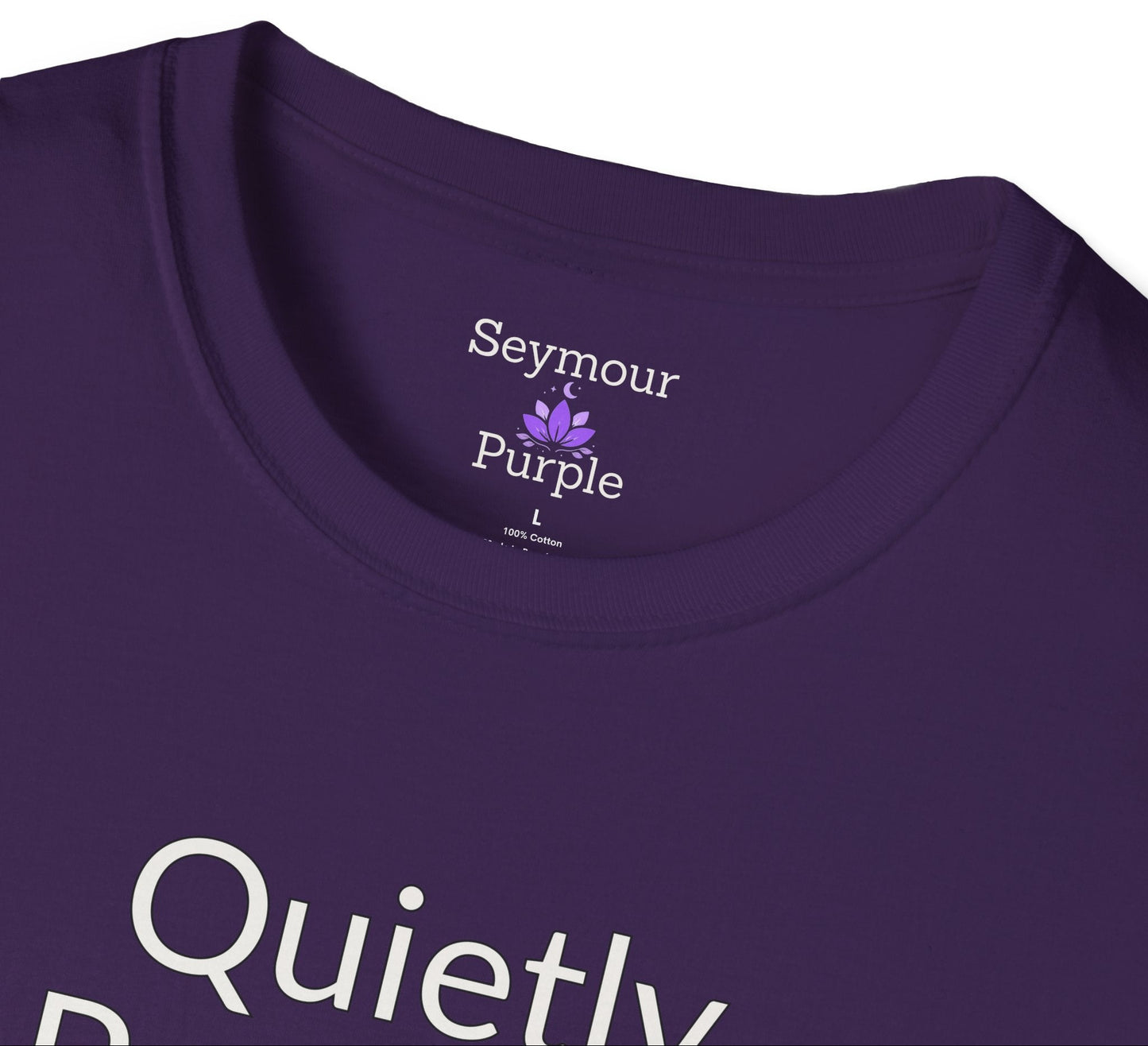 Quietly Powerful - Unisex T-shirt - Soft Style 100% Cotton