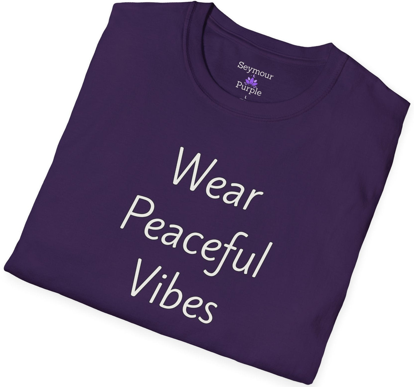 Wear Peaceful Vibes - Unisex T-shirt - Soft Style 100% Cotton