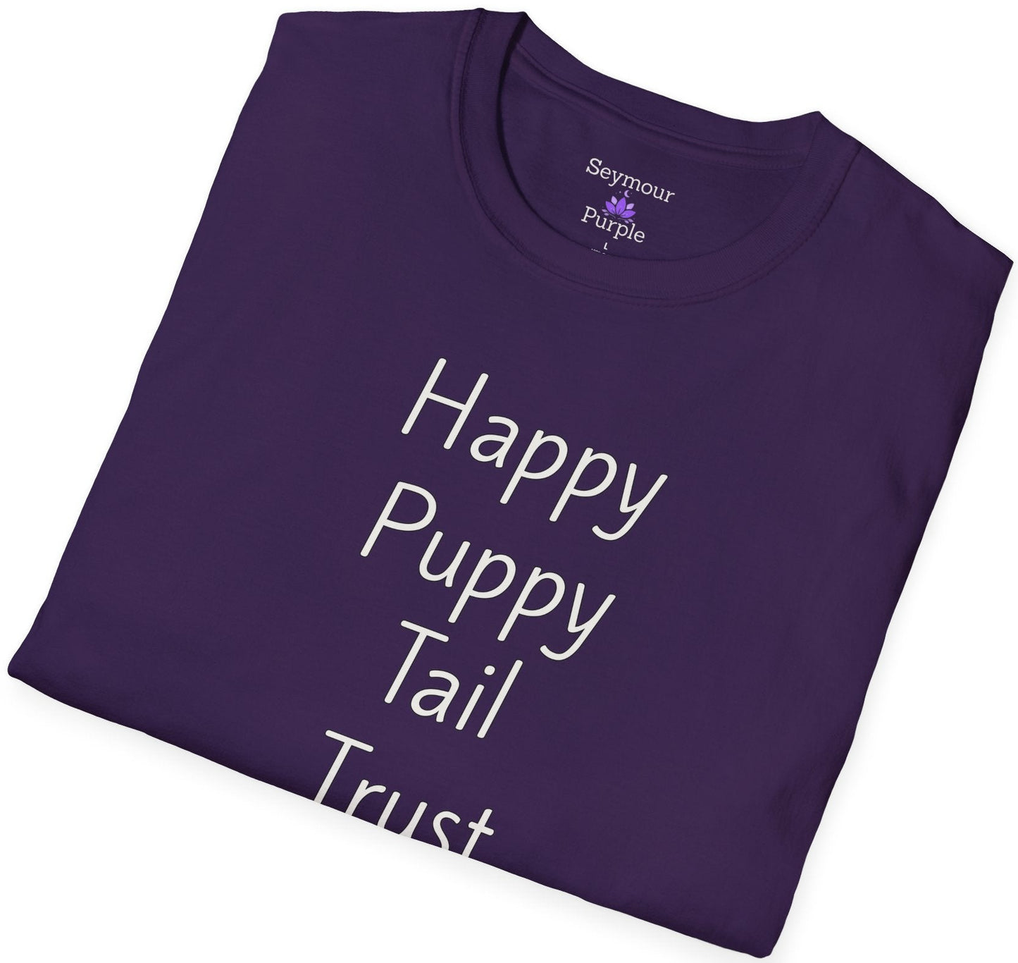 Happy Puppy Tail Trust - Unisex T-shirt - Soft Style 100% Cotton