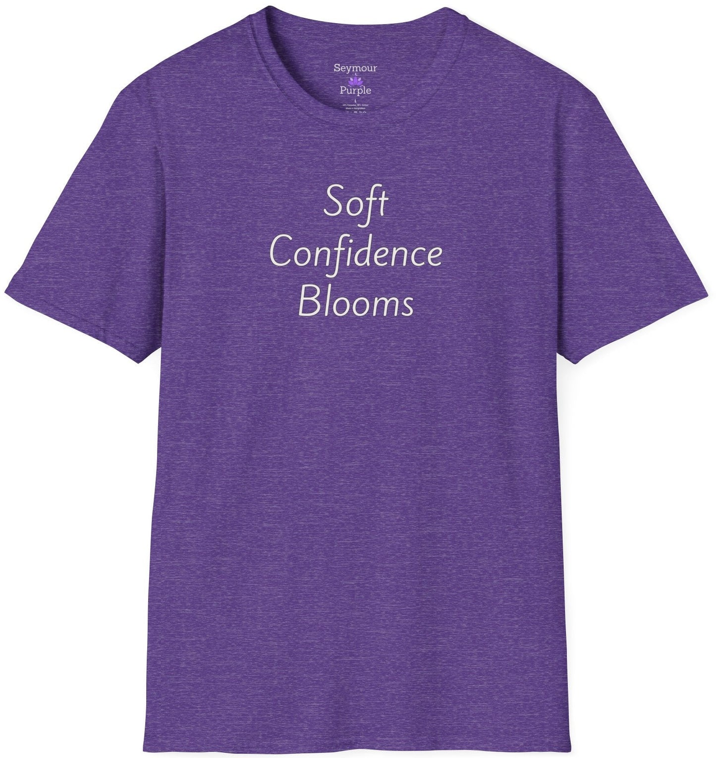 Soft Confidence Blooms - Unisex T-shirt - Soft Style 100% Cotton