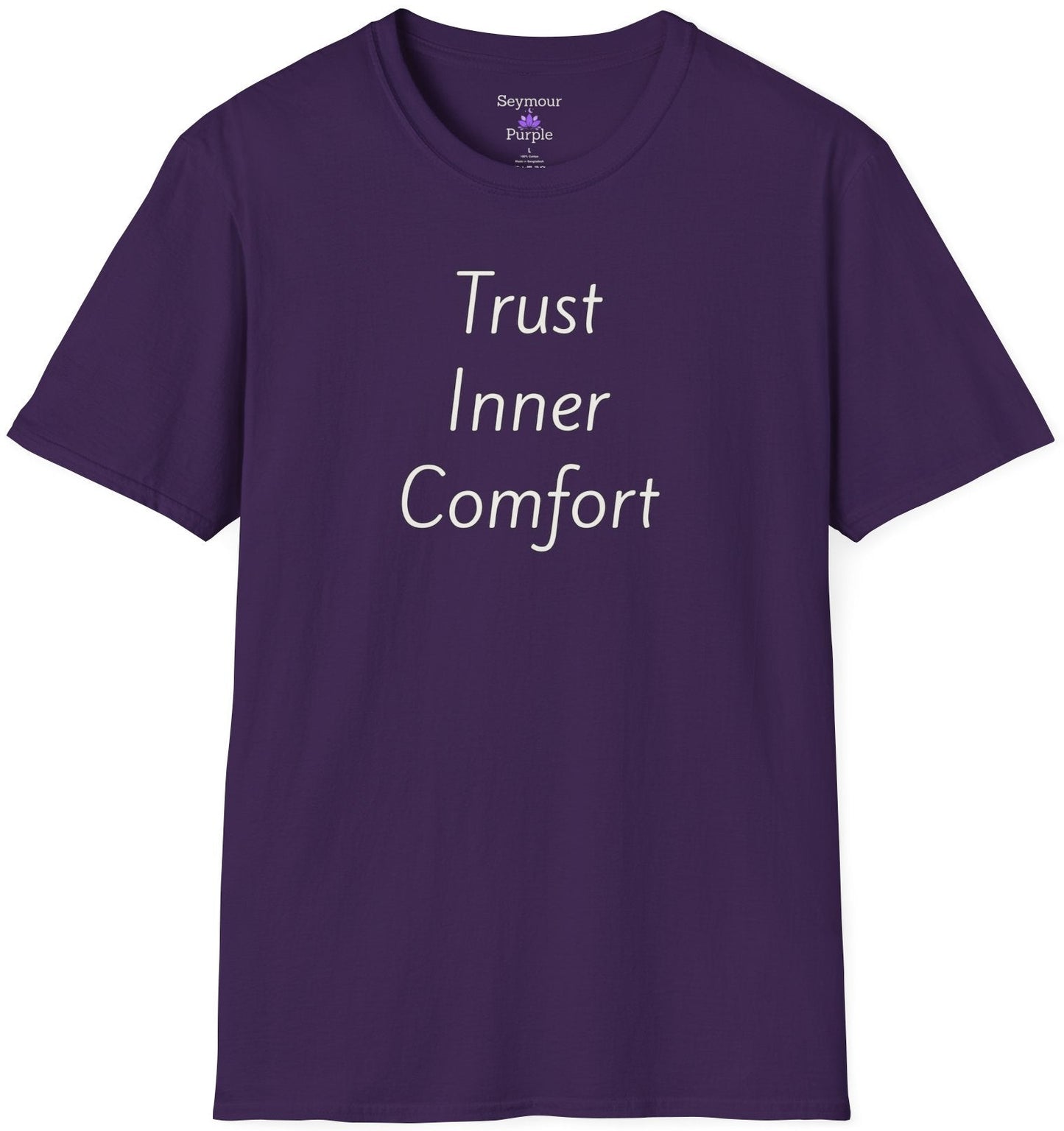 Trust Inner Comfort - Unisex T-shirt - Soft Style 100% Cotton