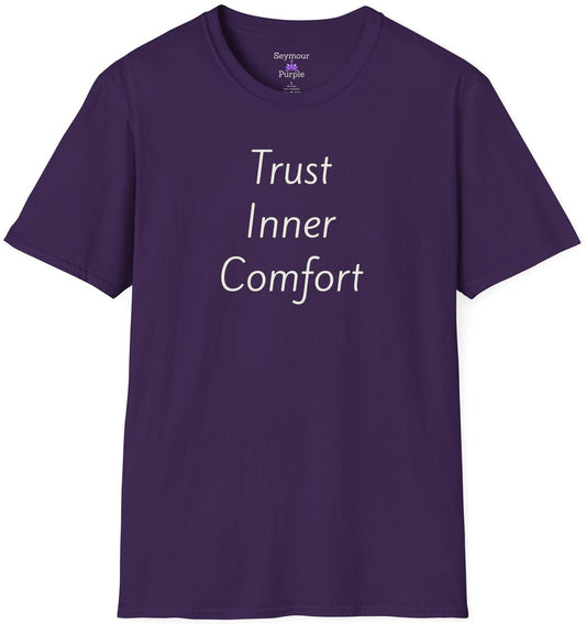 Trust Inner Comfort - Unisex T-shirt - Soft Style 100% Cotton