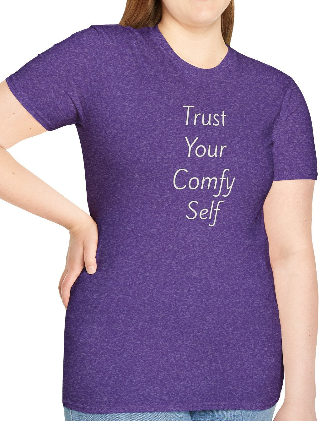 Trust Your Comfy Self - Unisex T-shirt - Soft Style 100% Cotton