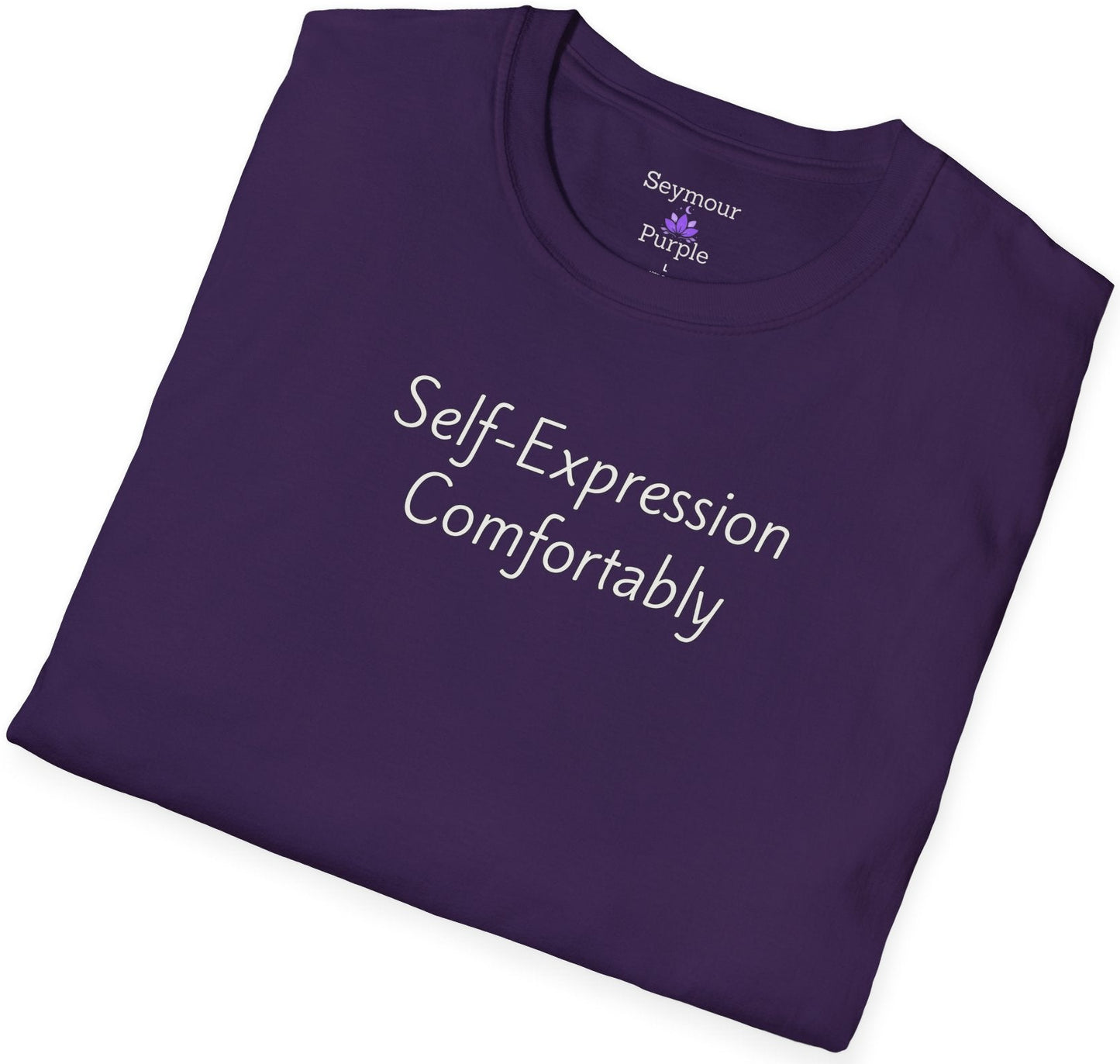 Self Expression Comfortably - Unisex T-shirt - Soft Style 100% Cotton