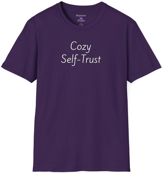 Cozy Self-Trust - Unisex T-shirt - Soft Style 100% Cotton