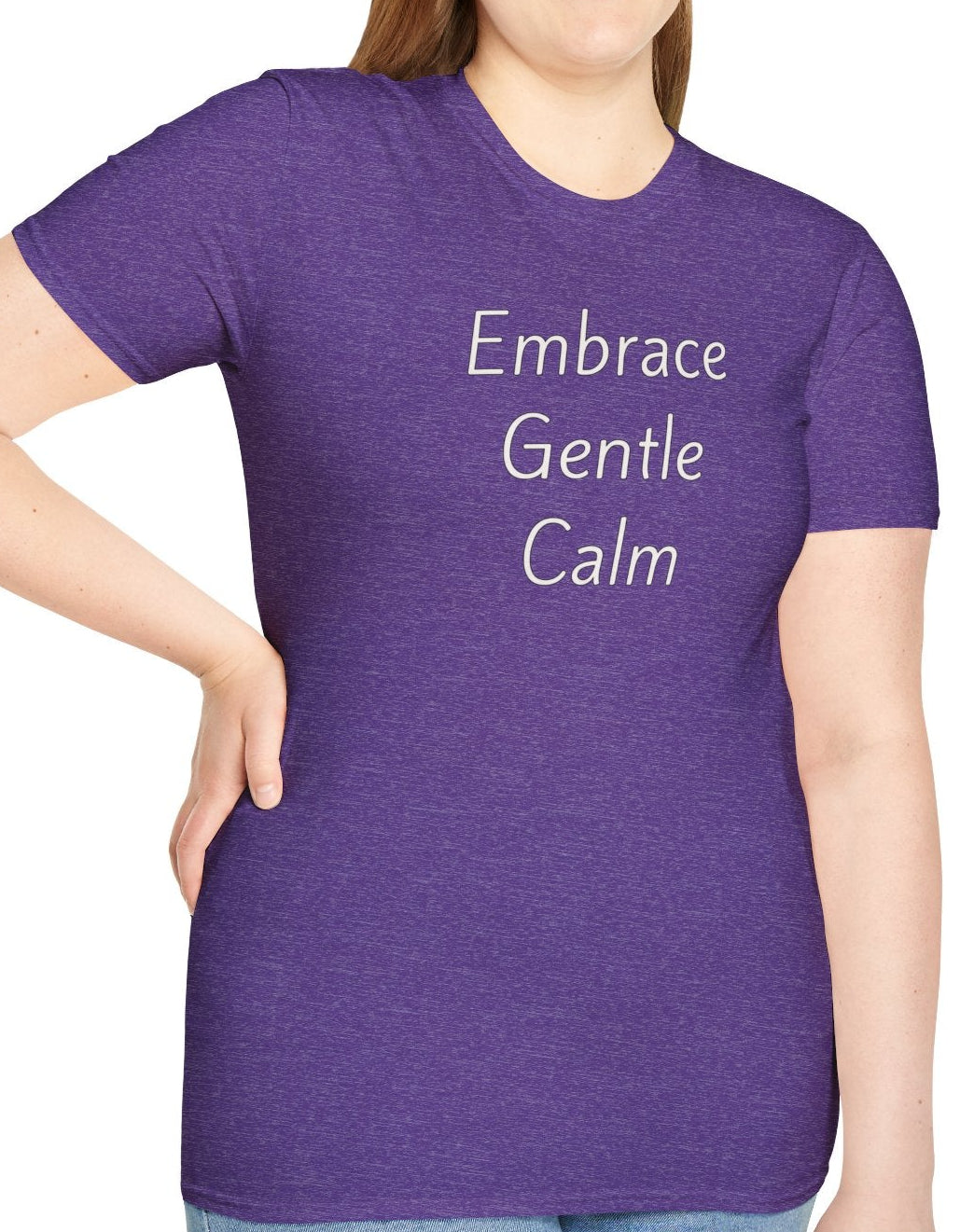 Embrace Gentle Calm - Unisex T-shirt - Soft Style 100% Cotton