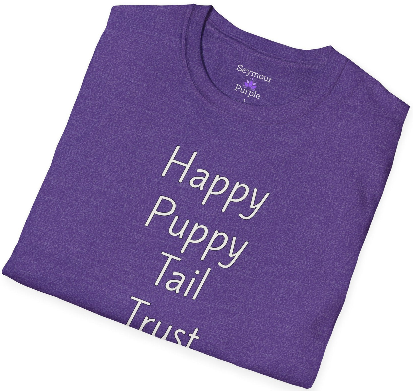Happy Puppy Tail Trust - Unisex T-shirt - Soft Style 100% Cotton