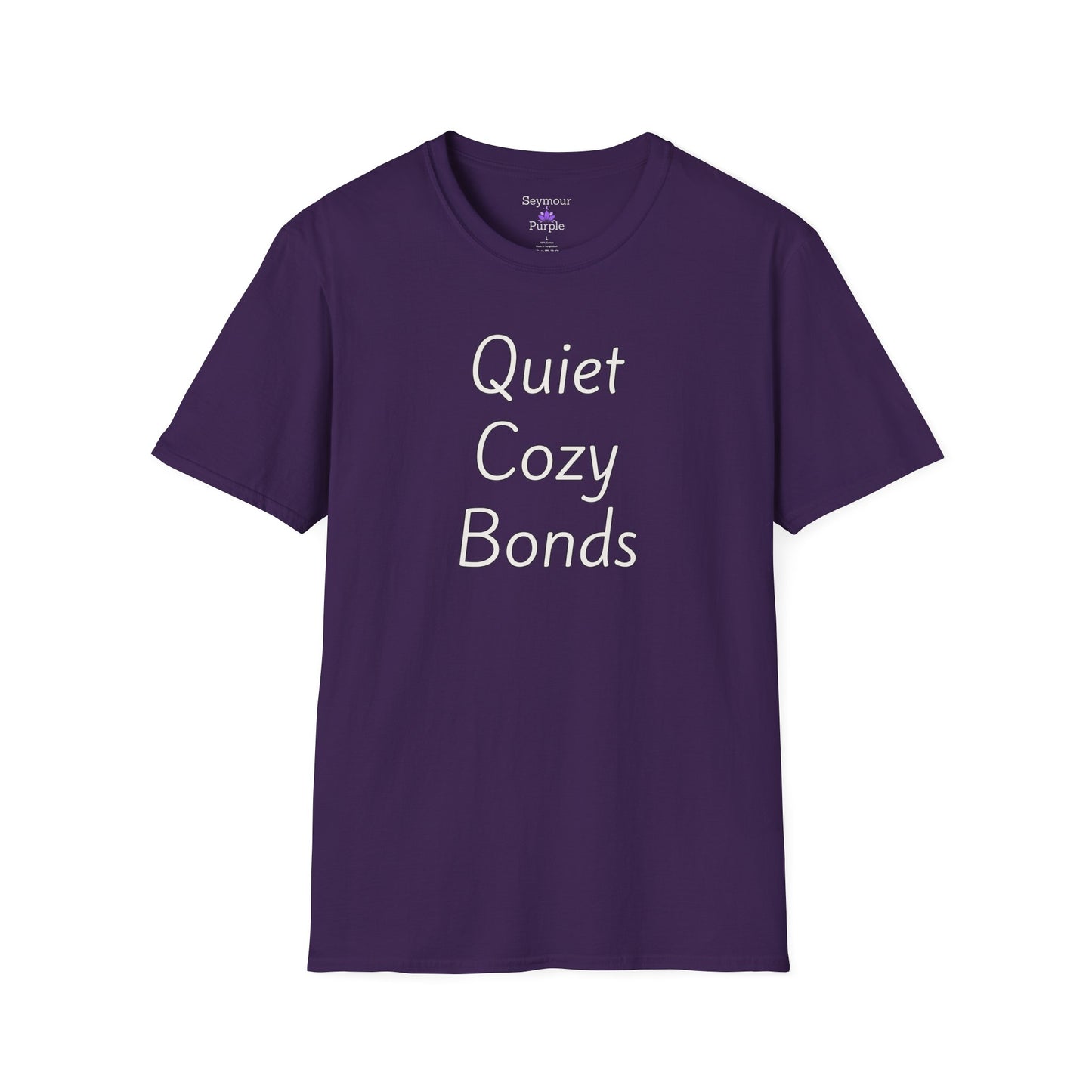 Quiet Cozy Bonds - Unisex T-shirt - Soft Style 100% Cotton