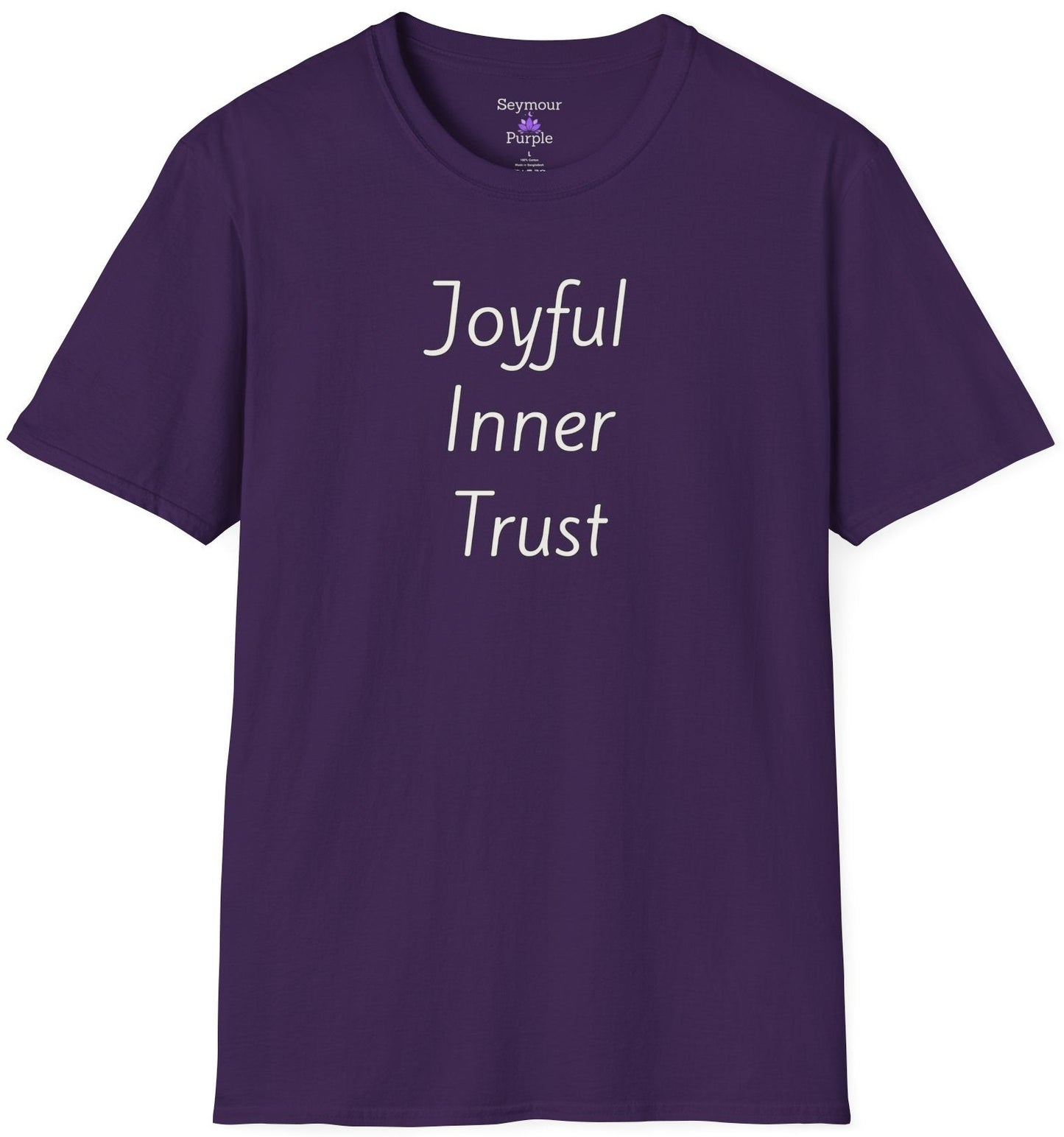 Joyful Inner Trust - Unisex T-shirt - Soft Style 100% Cotton