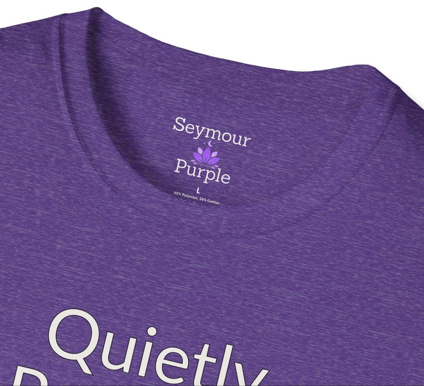 Quietly Powerful - Unisex T-shirt - Soft Style 100% Cotton