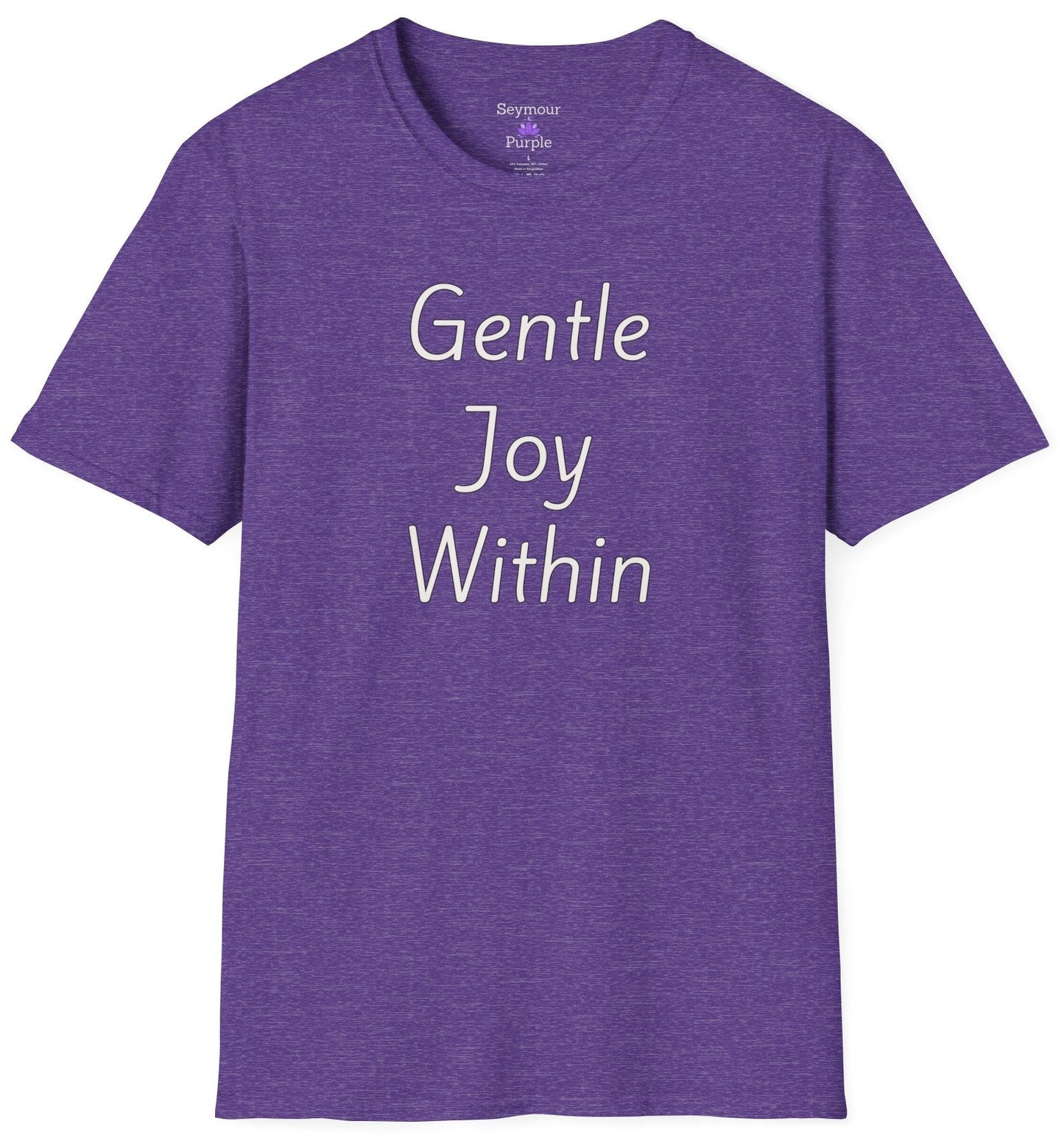 Gentle Joy Within - Unisex T-shirt - Soft Style 100% Cotton