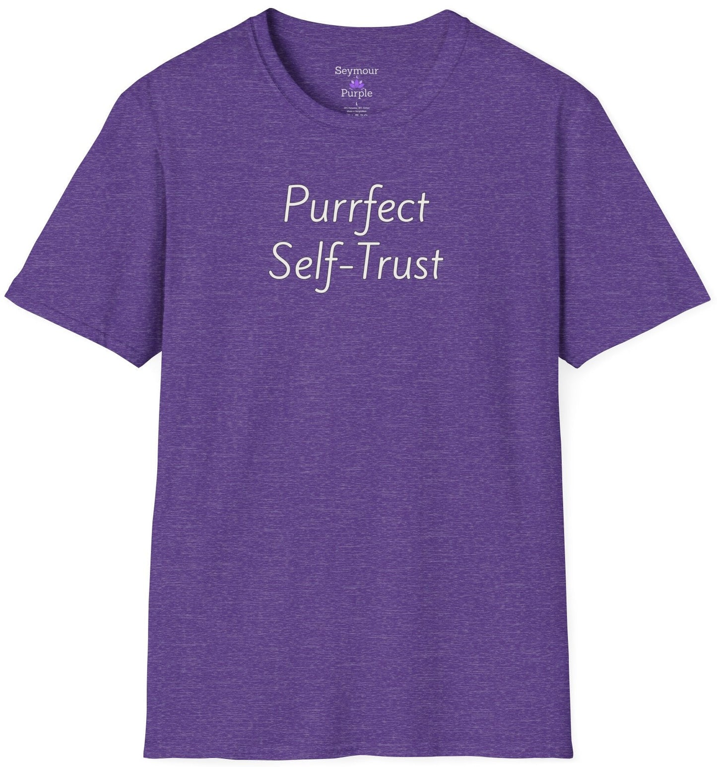 Purrfect Self-Trust - Unisex T-shirt - Soft Style 100% Cotton