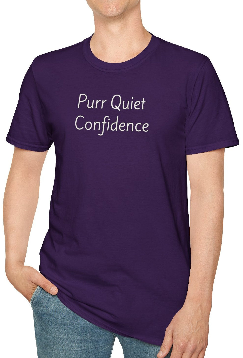 Purr Quiet Confidence - Unisex T-shirt - Soft Style 100% Cotton