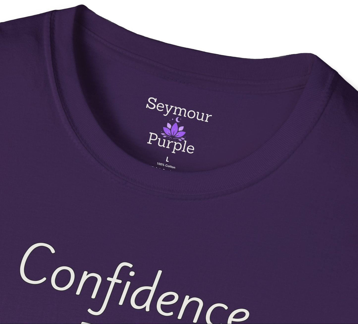 Confidence Feels Soft - Unisex T-shirt - Soft Style 100% Cotton