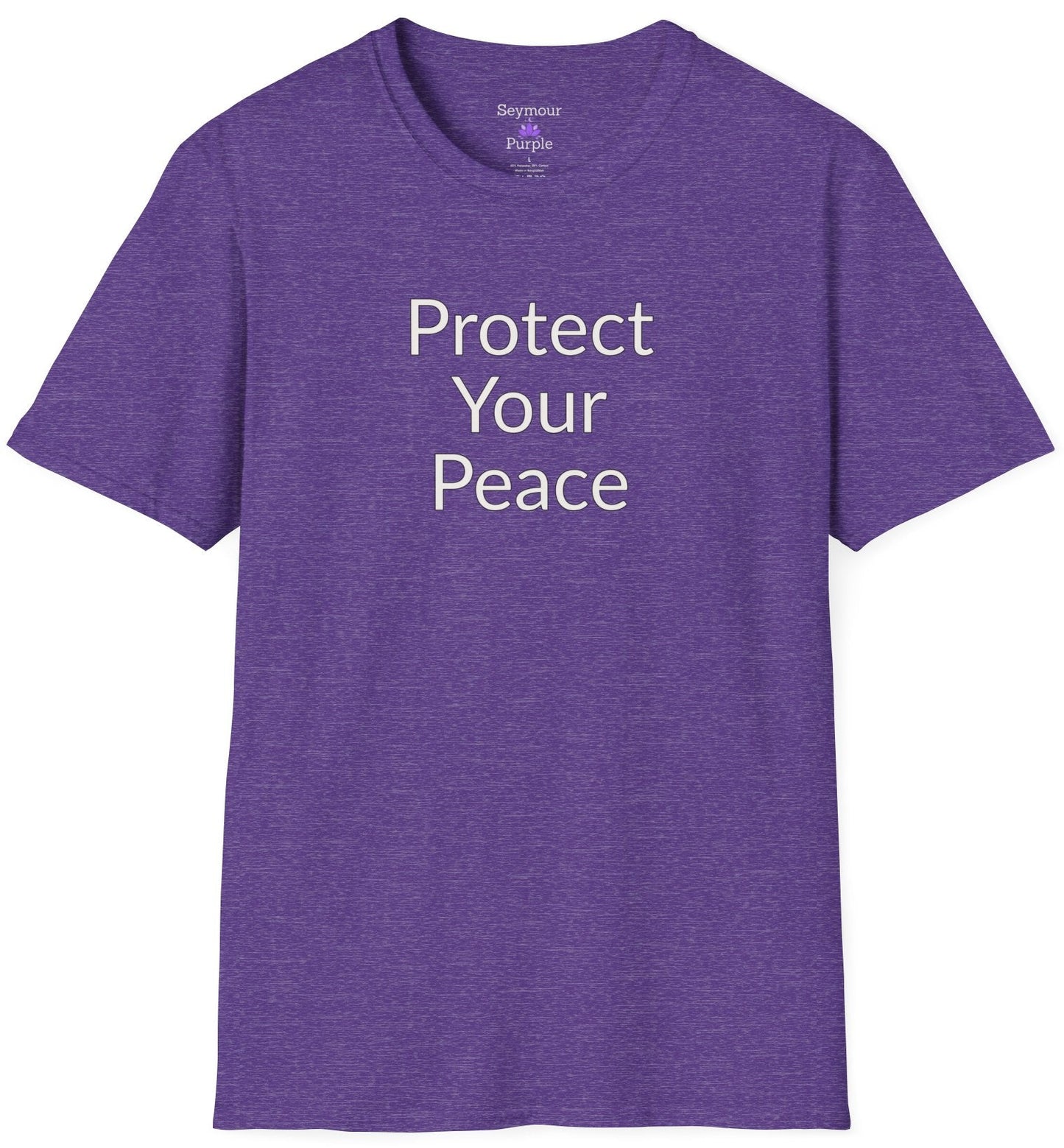 Protect Your Peace - Unisex T-shirt - Soft Style 100% Cotton