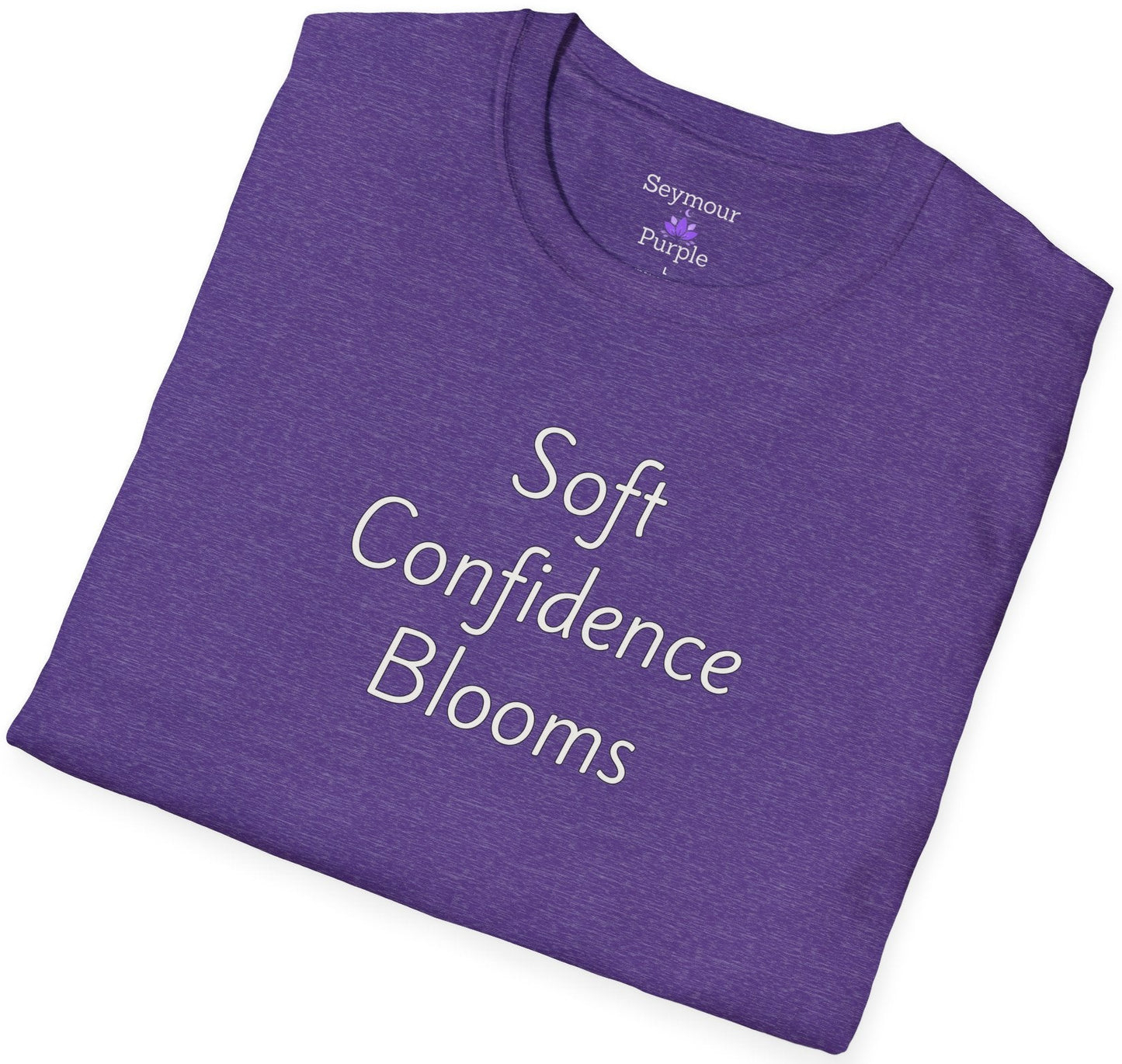 Soft Confidence Blooms - Unisex T-shirt - Soft Style 100% Cotton