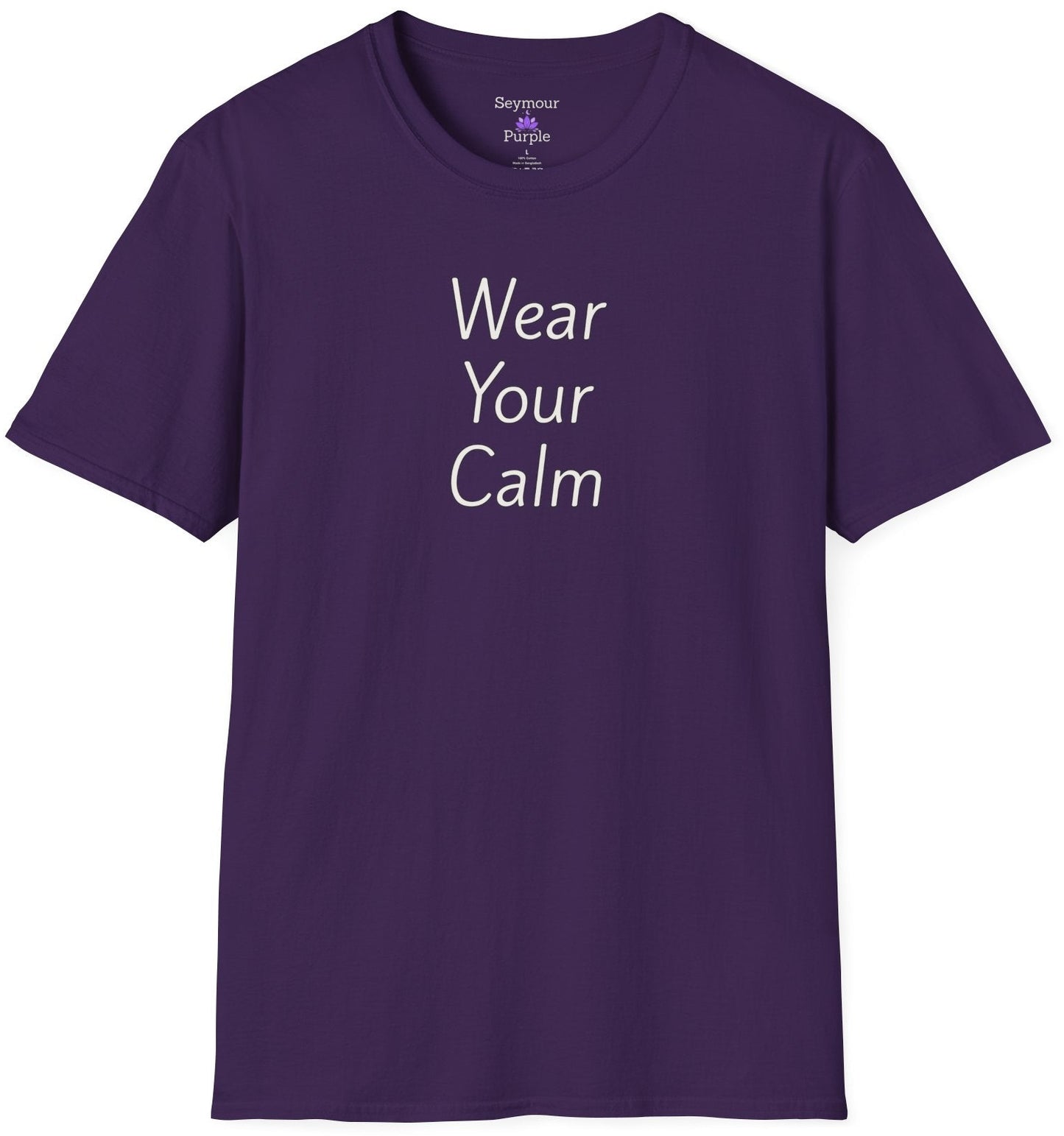Wear Your Calm - Unisex T-shirt - Soft Style 100% Cotton