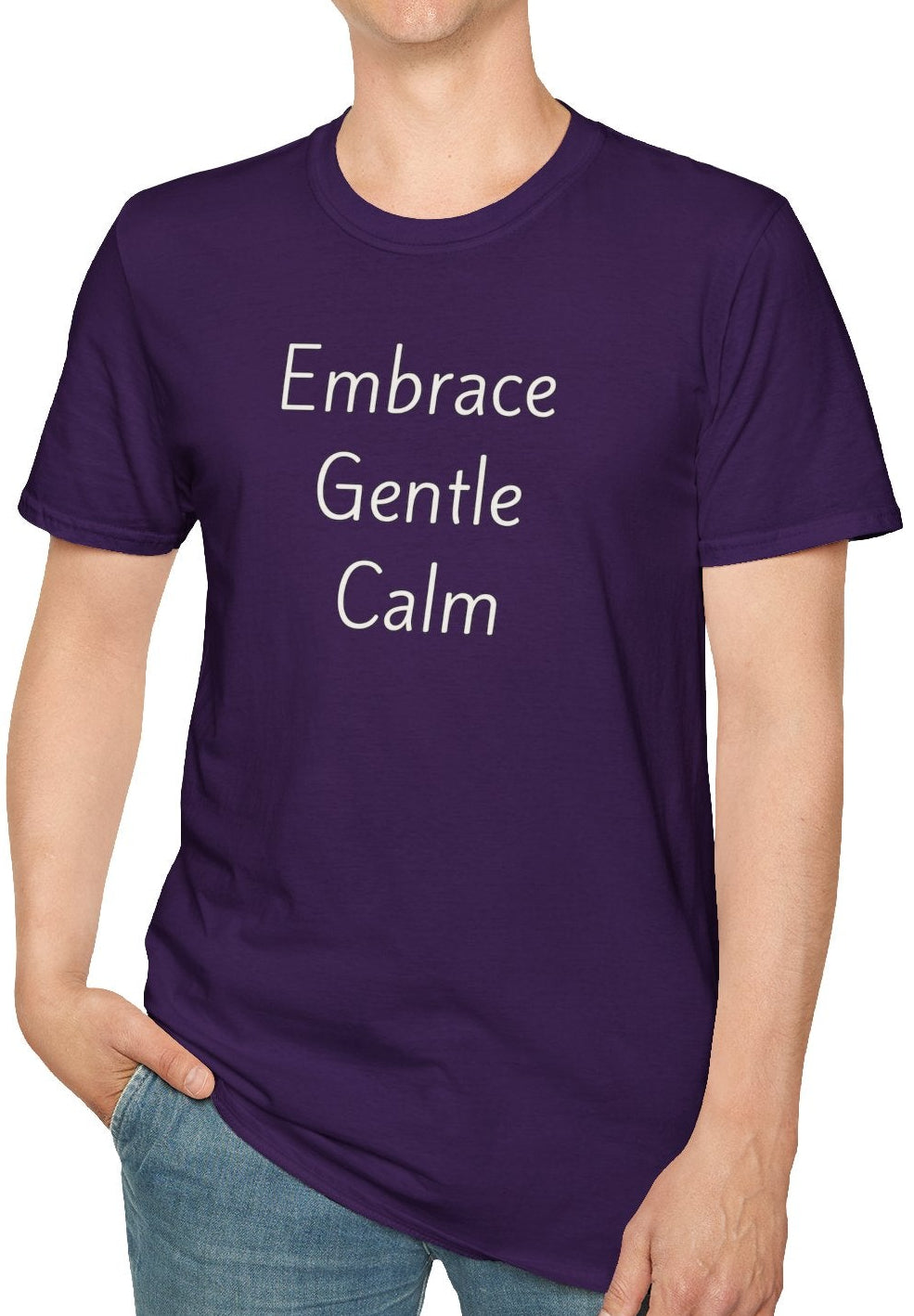 Embrace Gentle Calm - Unisex T-shirt - Soft Style 100% Cotton