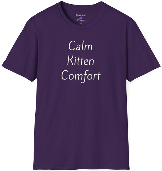 Calm Kitten Comfort - Unisex T-shirt - Soft Style 100% Cotton