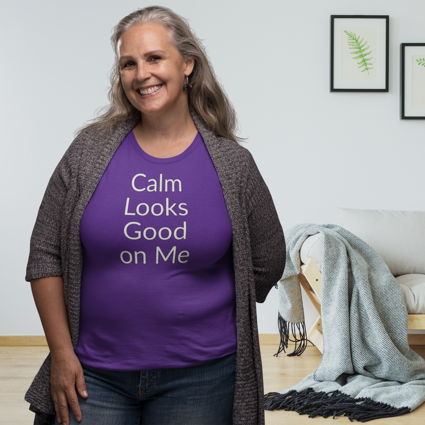 Calm Looks Good on Me - Unisex T-shirt - Soft Style 100% Cotton