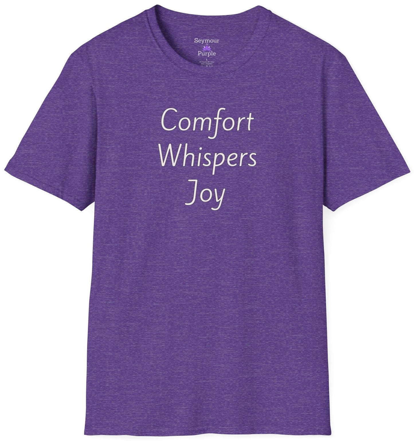 Comfort Whispers Joy - Unisex T-shirt - Soft Style 100% Cotton