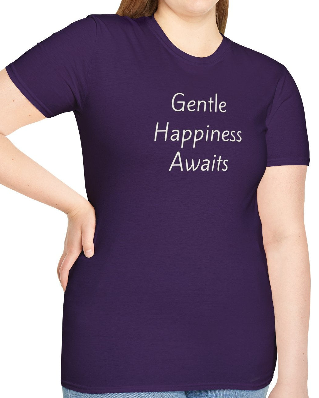 Gentle Happiness Awaits - Unisex T-shirt - Soft Style 100% Cotton
