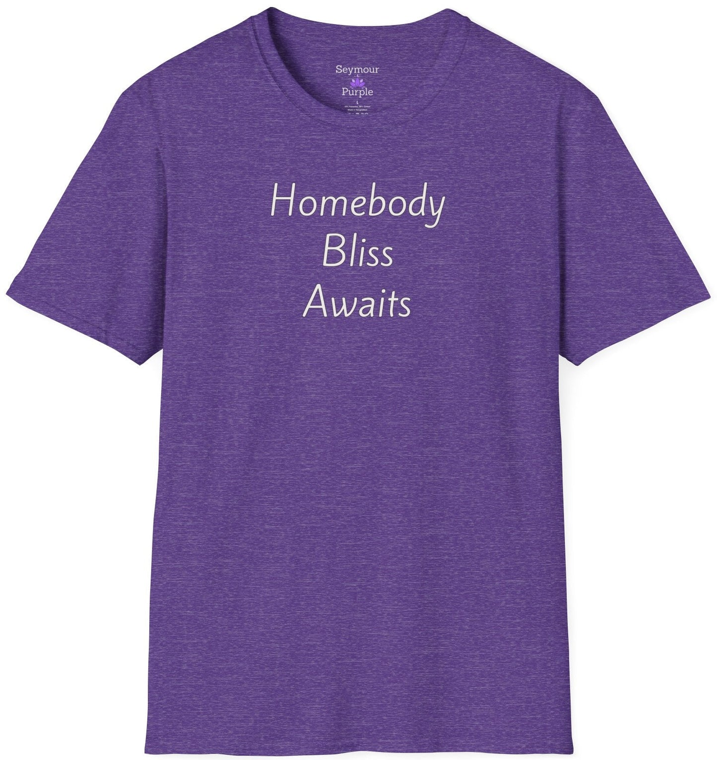 Homebody Bliss Awaits - Unisex T-shirt - Soft Style 100% Cotton
