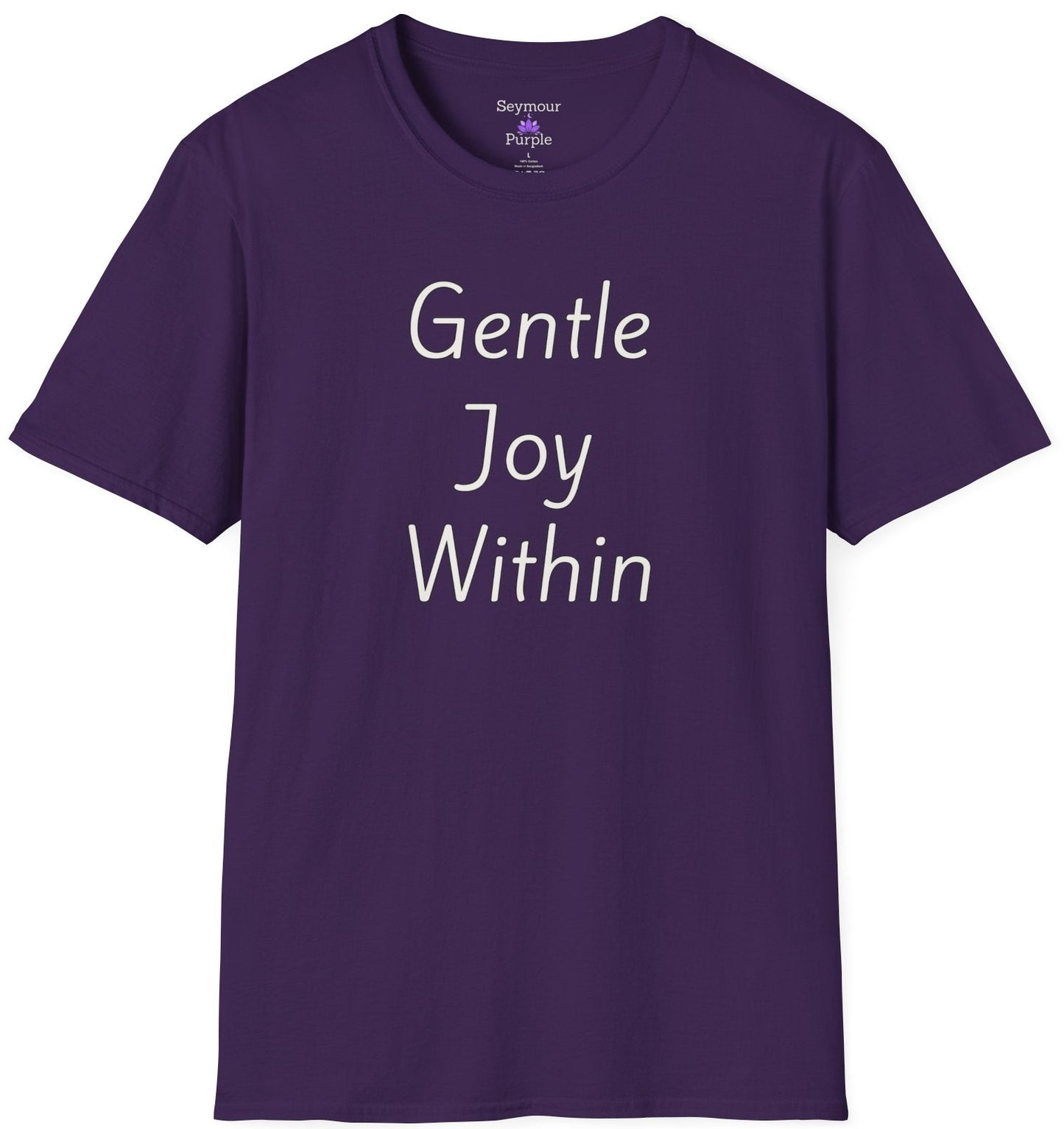 Gentle Joy Within - Unisex T-shirt - Soft Style 100% Cotton