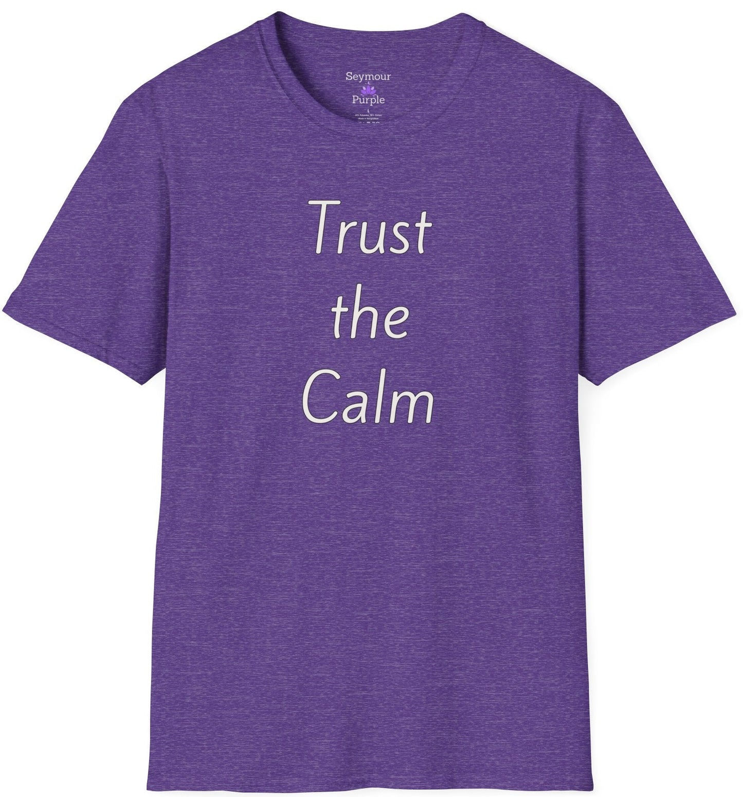 Trust the Calm - Unisex T-shirt - Soft Style 100% Cotton