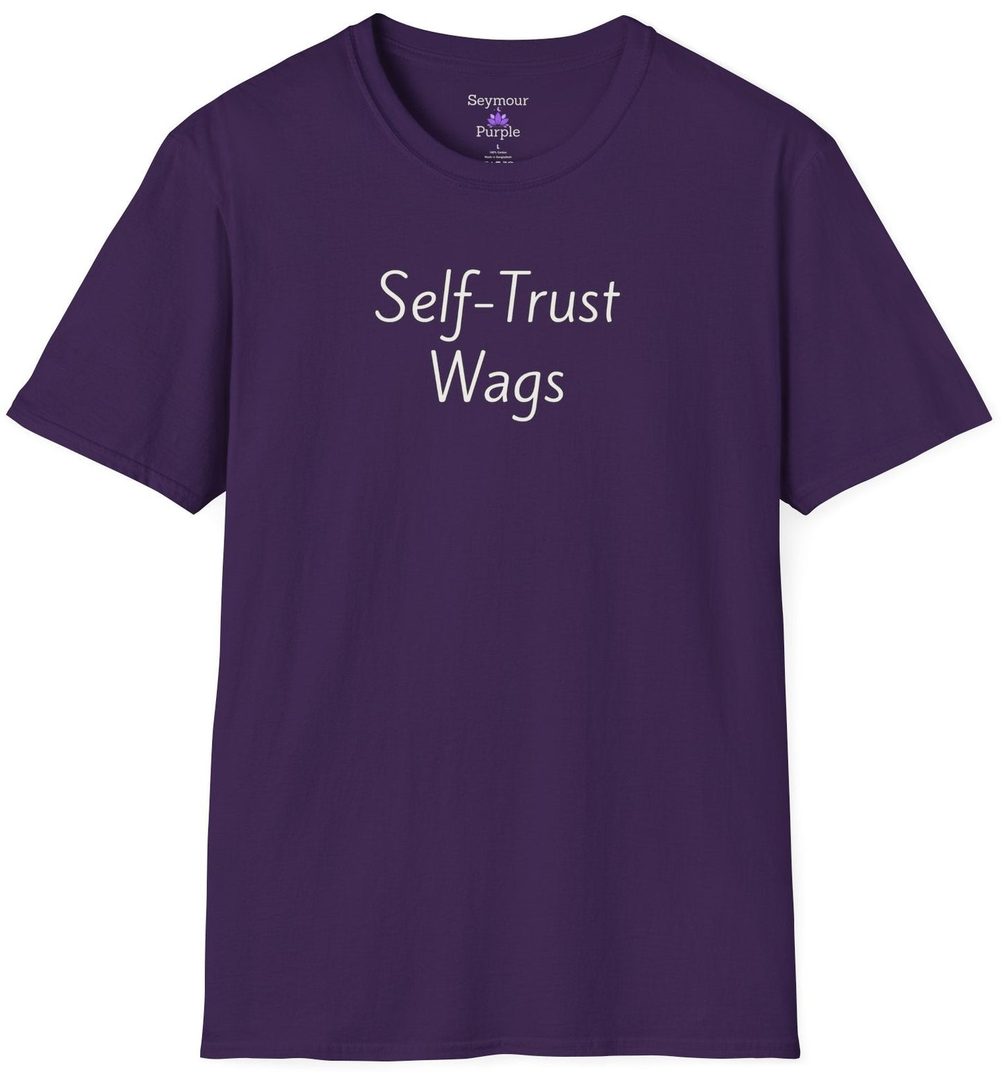Self-Trust Wags - Unisex T-shirt - Soft Style 100% Cotton