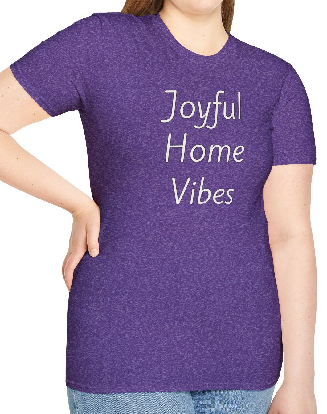 Joyful Home Vibes - Unisex T-shirt - Soft Style 100% Cotton