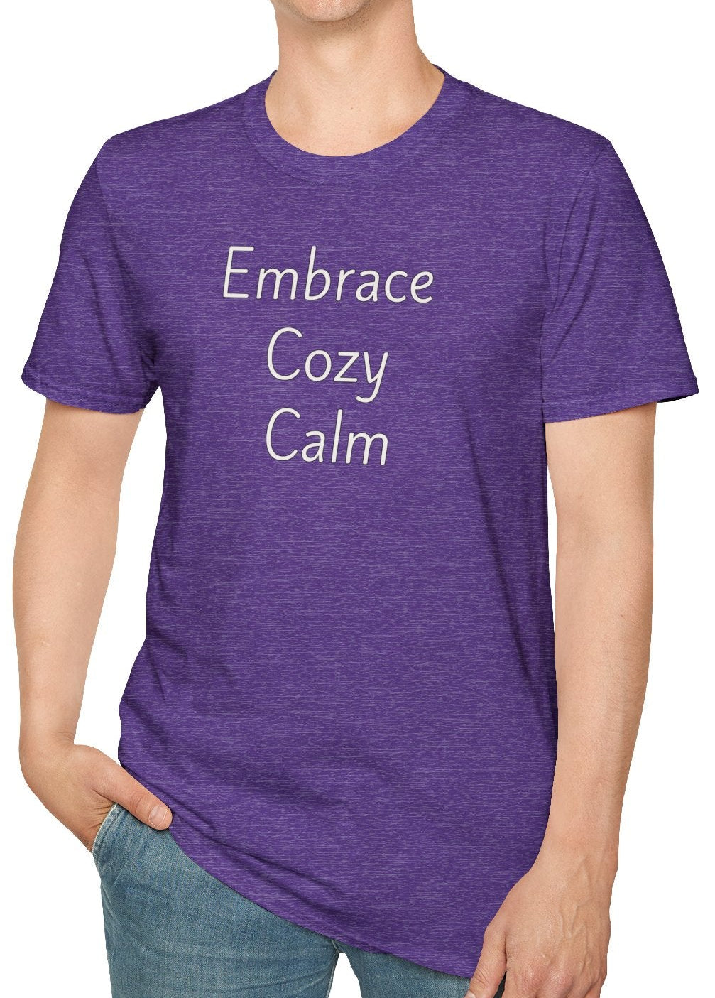 Embrace Cozy Calm - Unisex T-shirt - Soft Style 100% Cotton