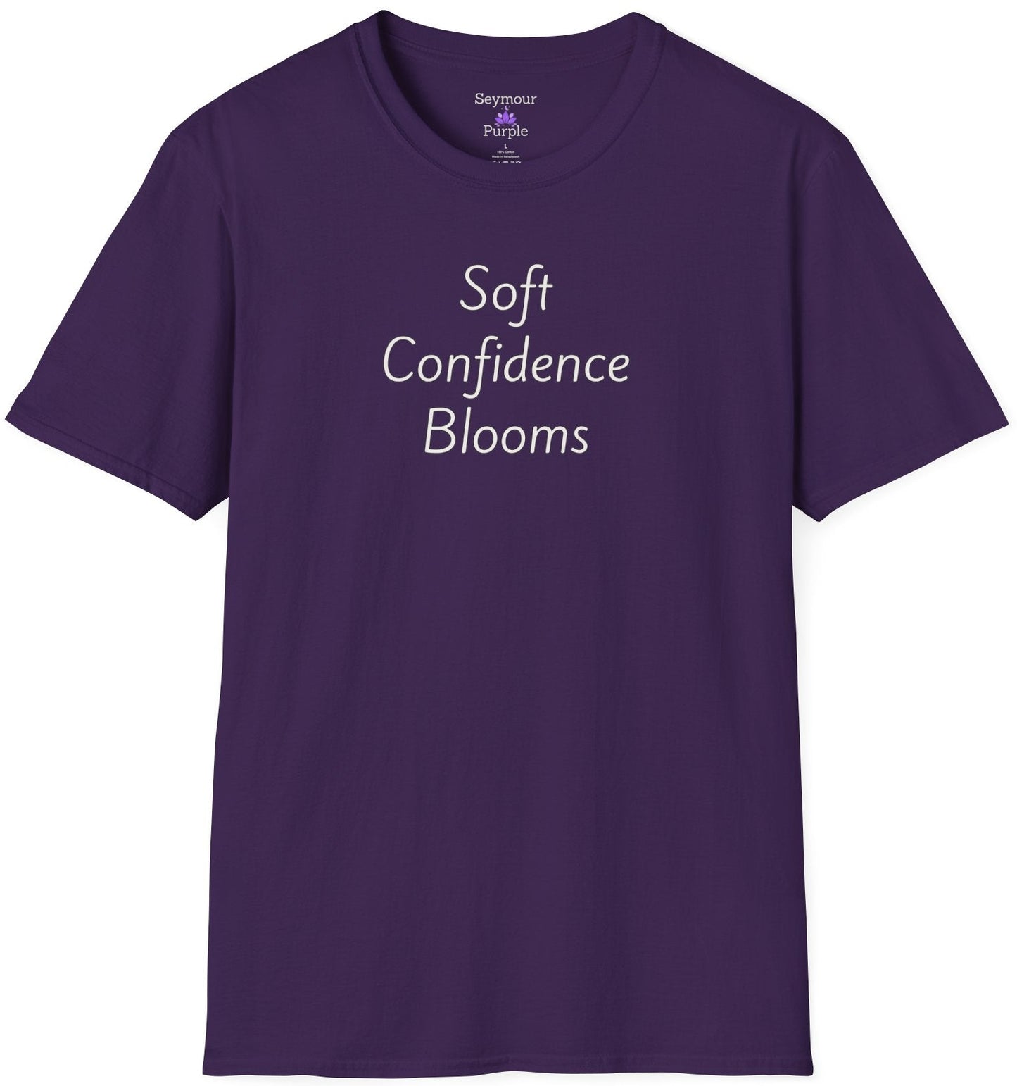 Soft Confidence Blooms - Unisex T-shirt - Soft Style 100% Cotton