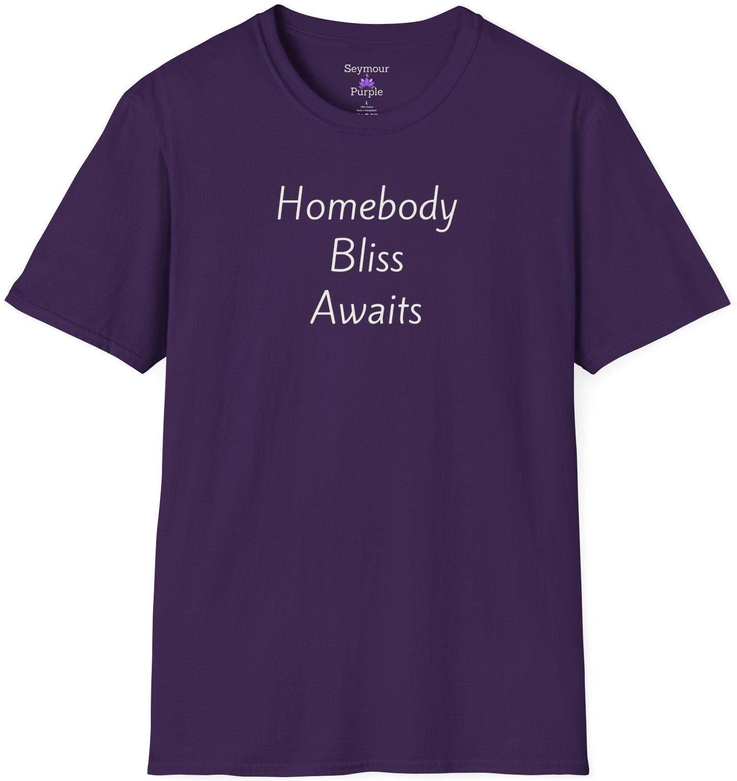 Homebody Bliss Awaits - Unisex T-shirt - Soft Style 100% Cotton