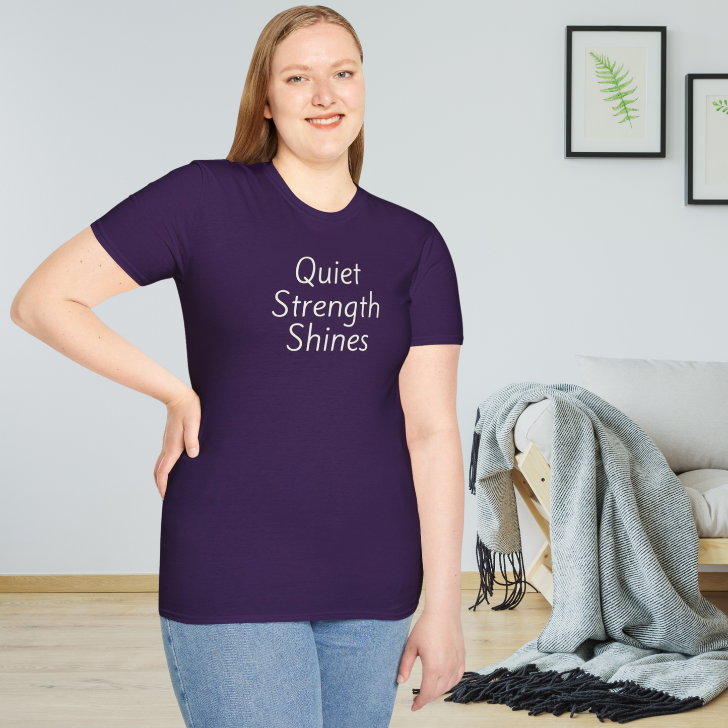 Quiet Strength Shines - Unisex T-shirt - Soft Style 100% Cotton