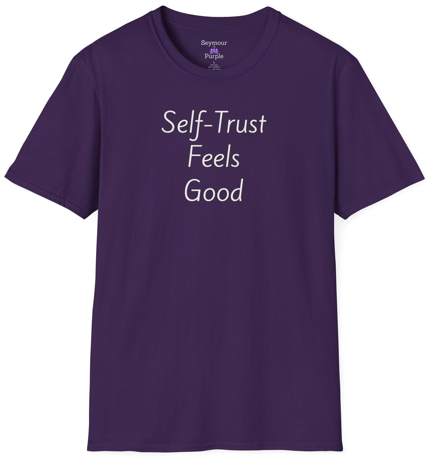 Self-Trust Feels Good - Unisex T-shirt - Soft Style 100% Cotton