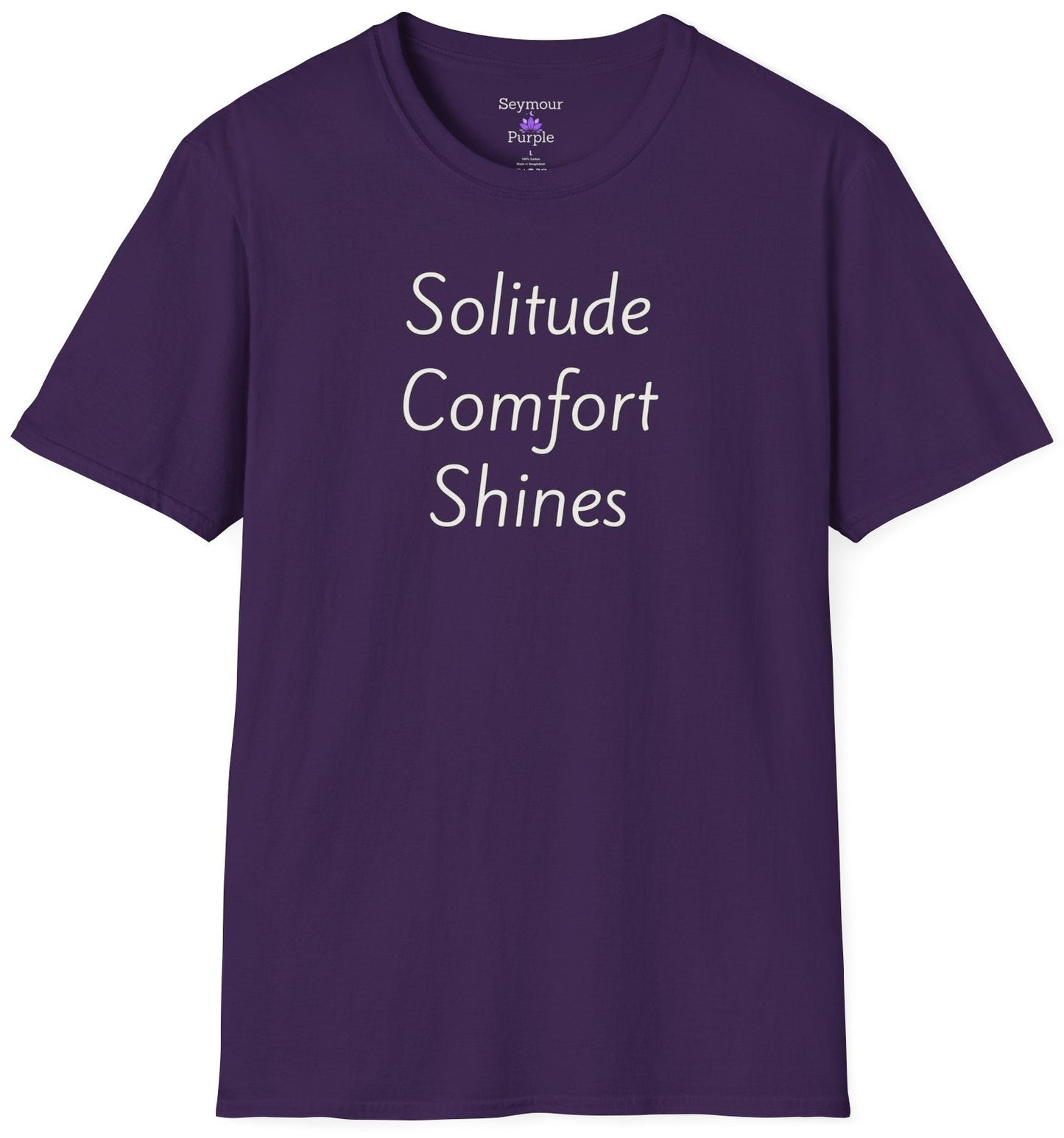 Solitude Comfort Shines - Unisex T-shirt - Soft Style 100% Cotton
