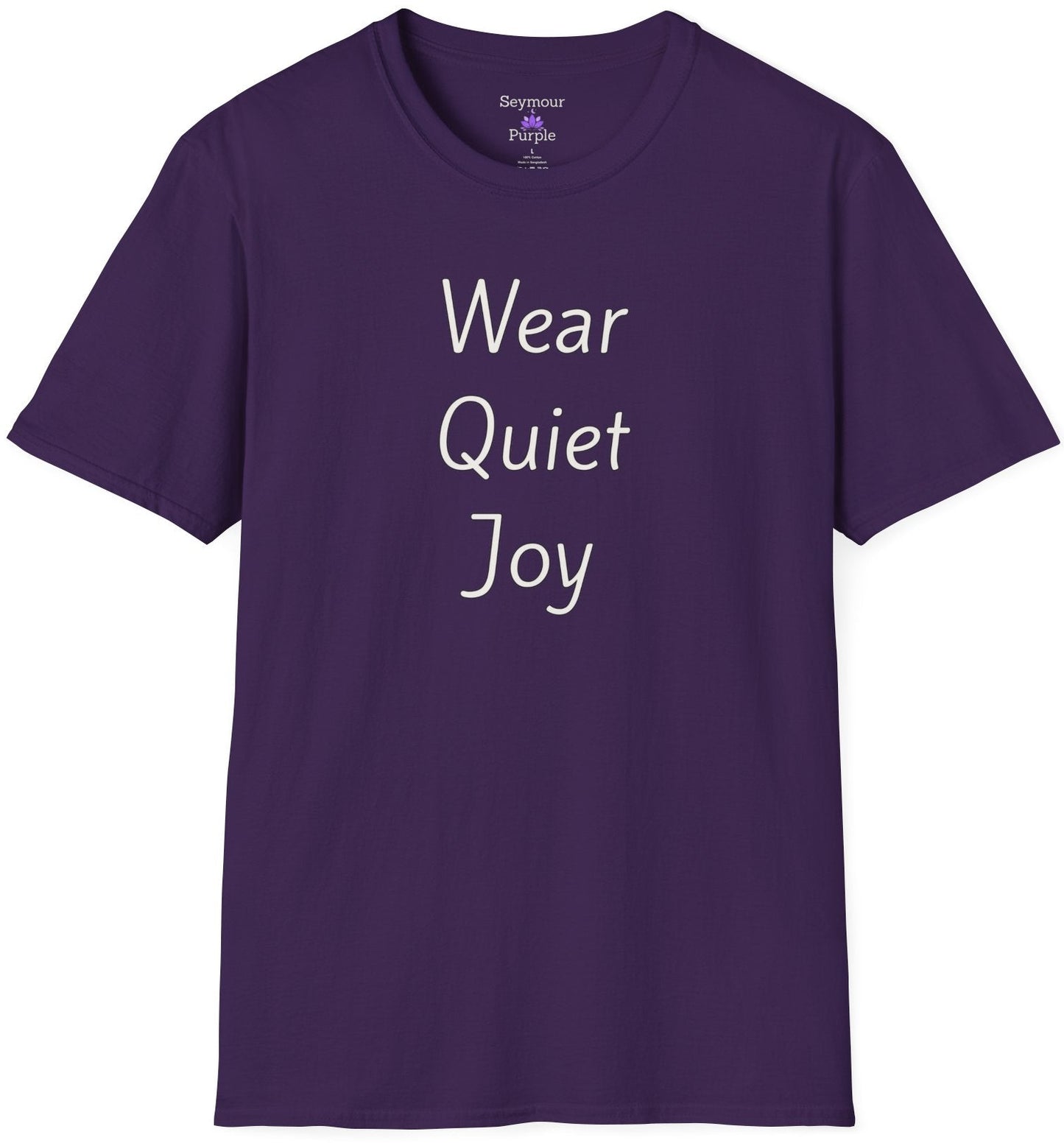 Wear Quiet Joy - Unisex T-shirt - Soft Style 100% Cotton