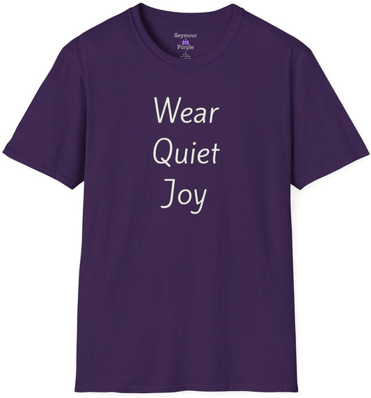 Wear Quiet Joy - Unisex T-shirt - Soft Style 100% Cotton