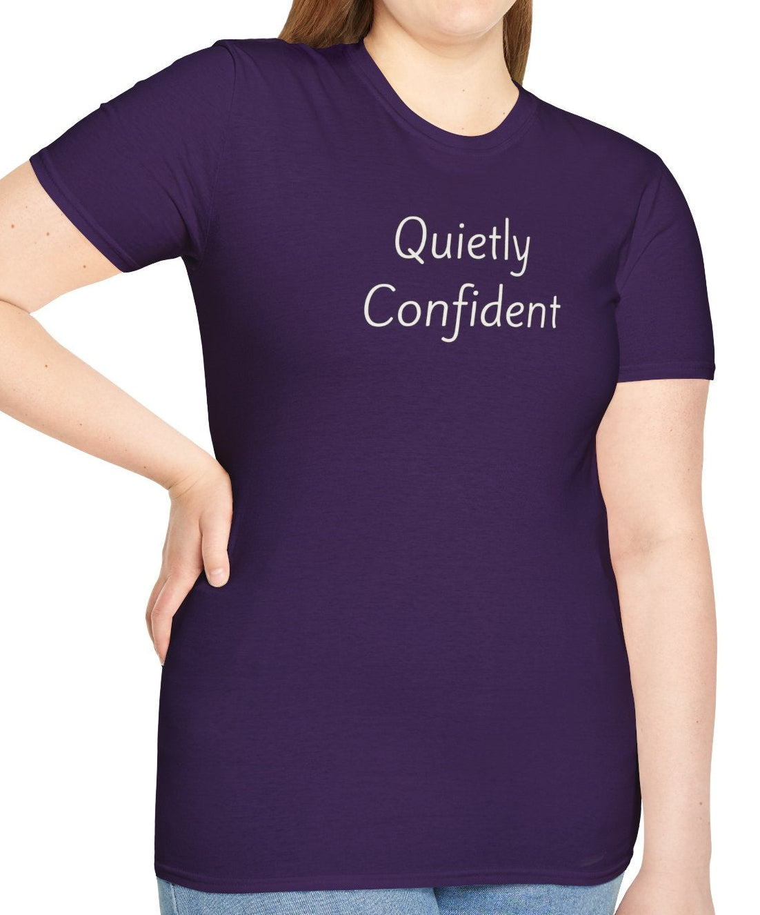 Quietly Confident - Unisex T-shirt - Soft Style 100% Cotton